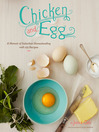 Chicken and Egg (eBook): A Memoir of Suburban Homesteading with 125 Recipes
